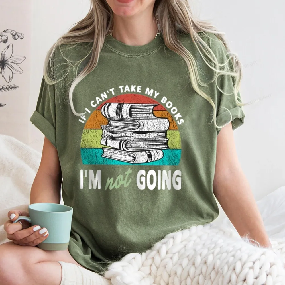 Pagewings If I Can't Take My Books I'm Not Going Unisex Washed T-shirt
