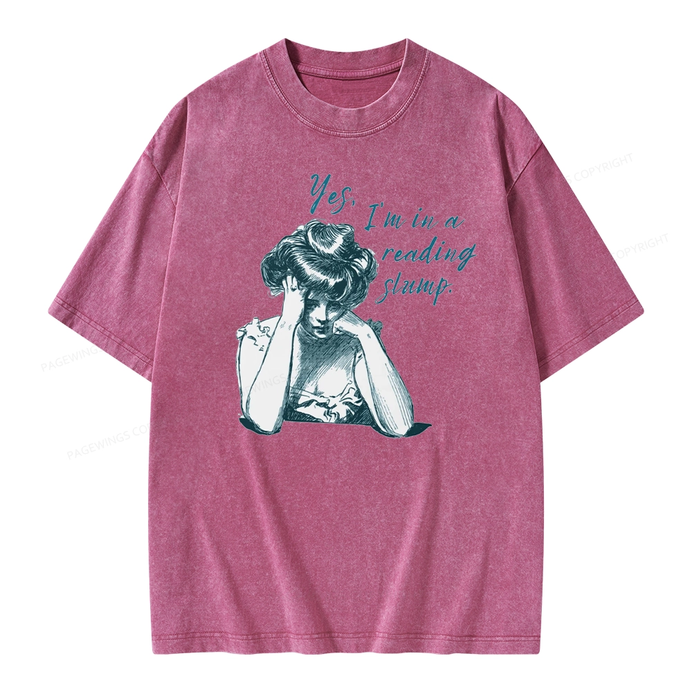 Pagewings Yes I'm In A Reading Slump Unisex Washed T-shirt