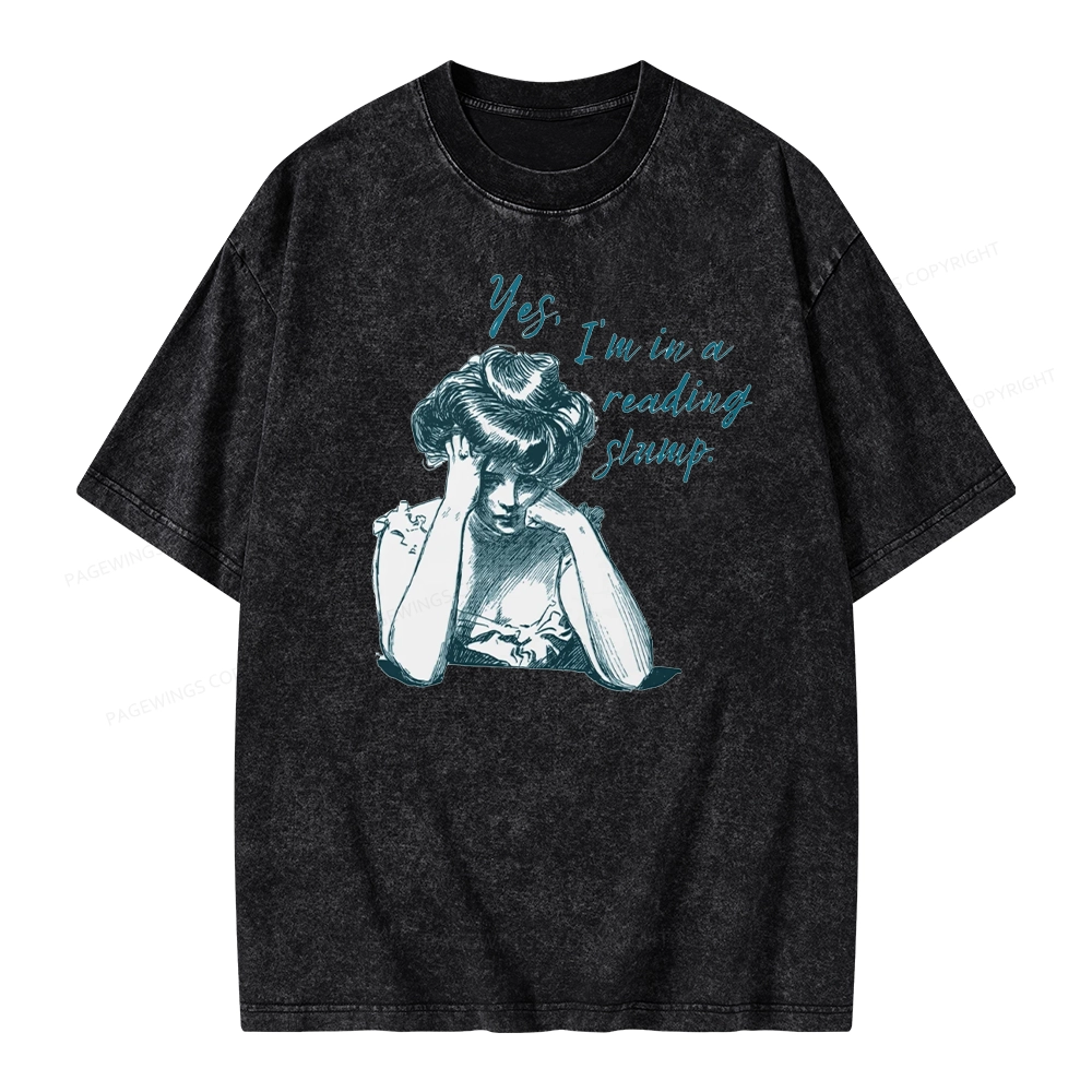 Pagewings Yes I'm In A Reading Slump Unisex Washed T-shirt