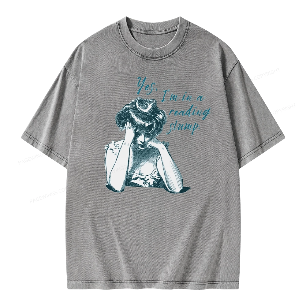 Pagewings Yes I'm In A Reading Slump Unisex Washed T-shirt