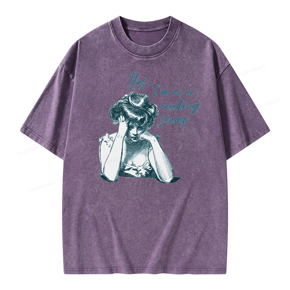 Pagewings Yes I'm In A Reading Slump Unisex Washed T-shirt