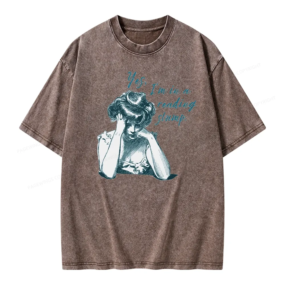 Pagewings Yes I'm In A Reading Slump Unisex Washed T-shirt