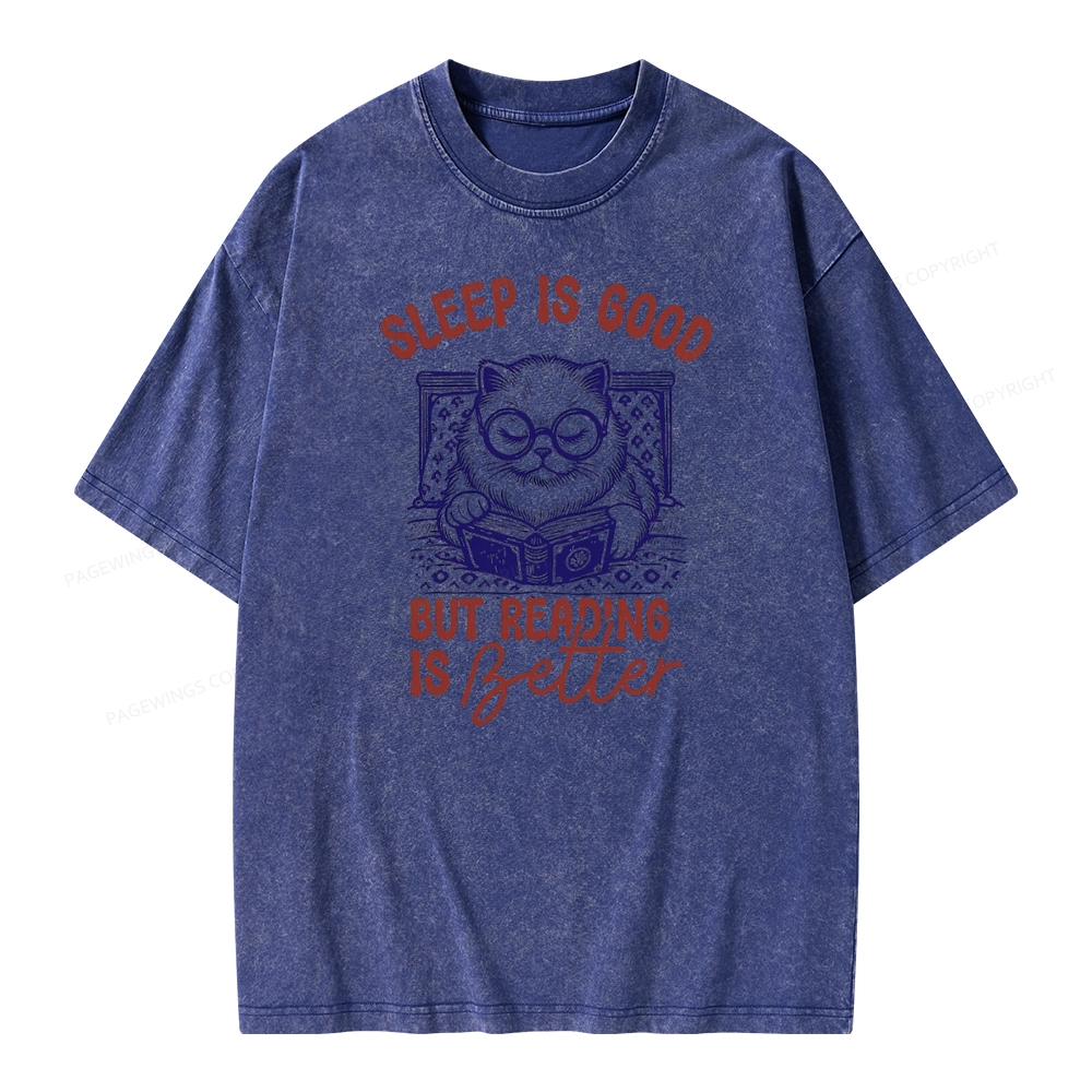 Pagewings Sleep Is Good But Reading Is Better Unisex Washed T-shirt