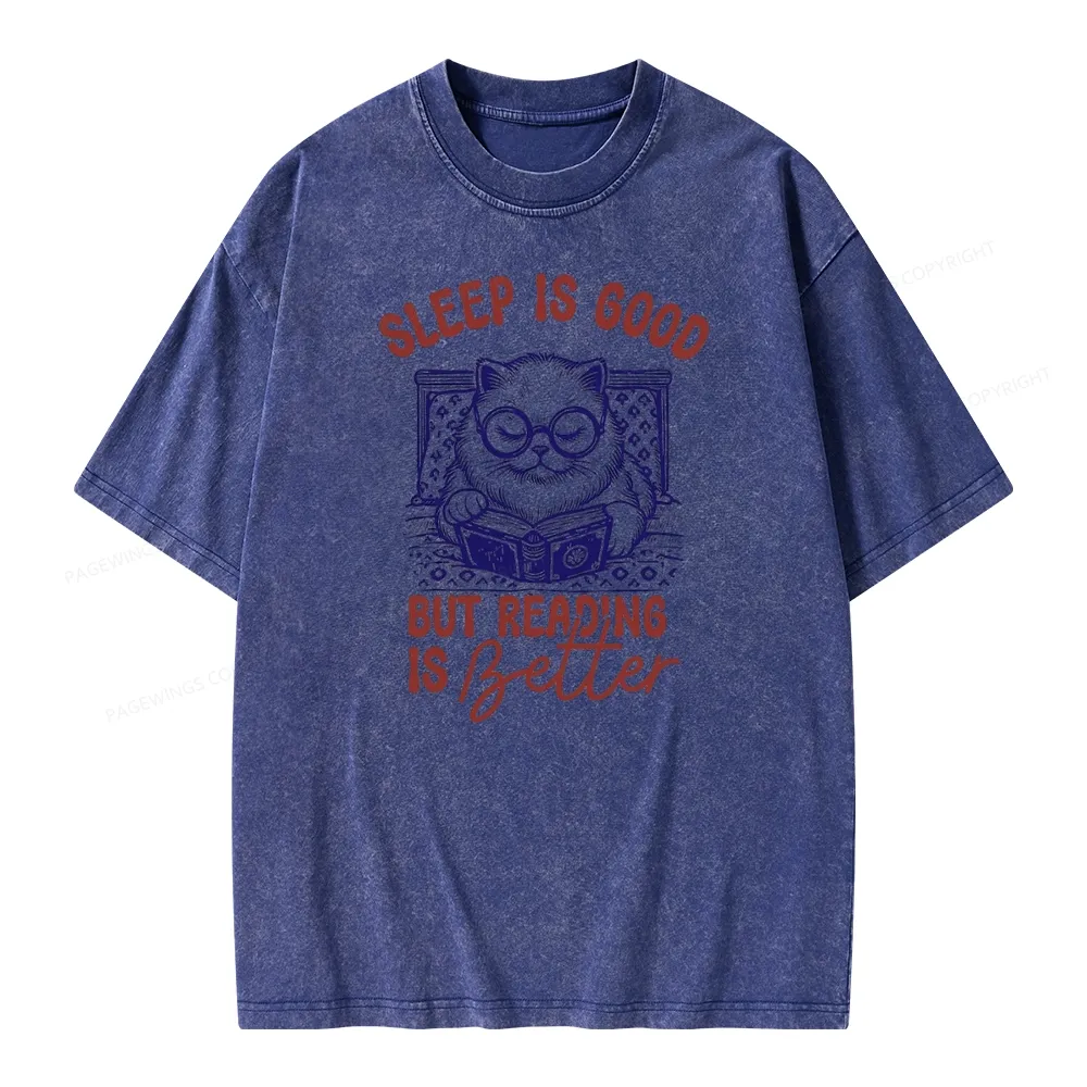 Pagewings Sleep Is Good But Reading Is Better Unisex Washed T-shirt