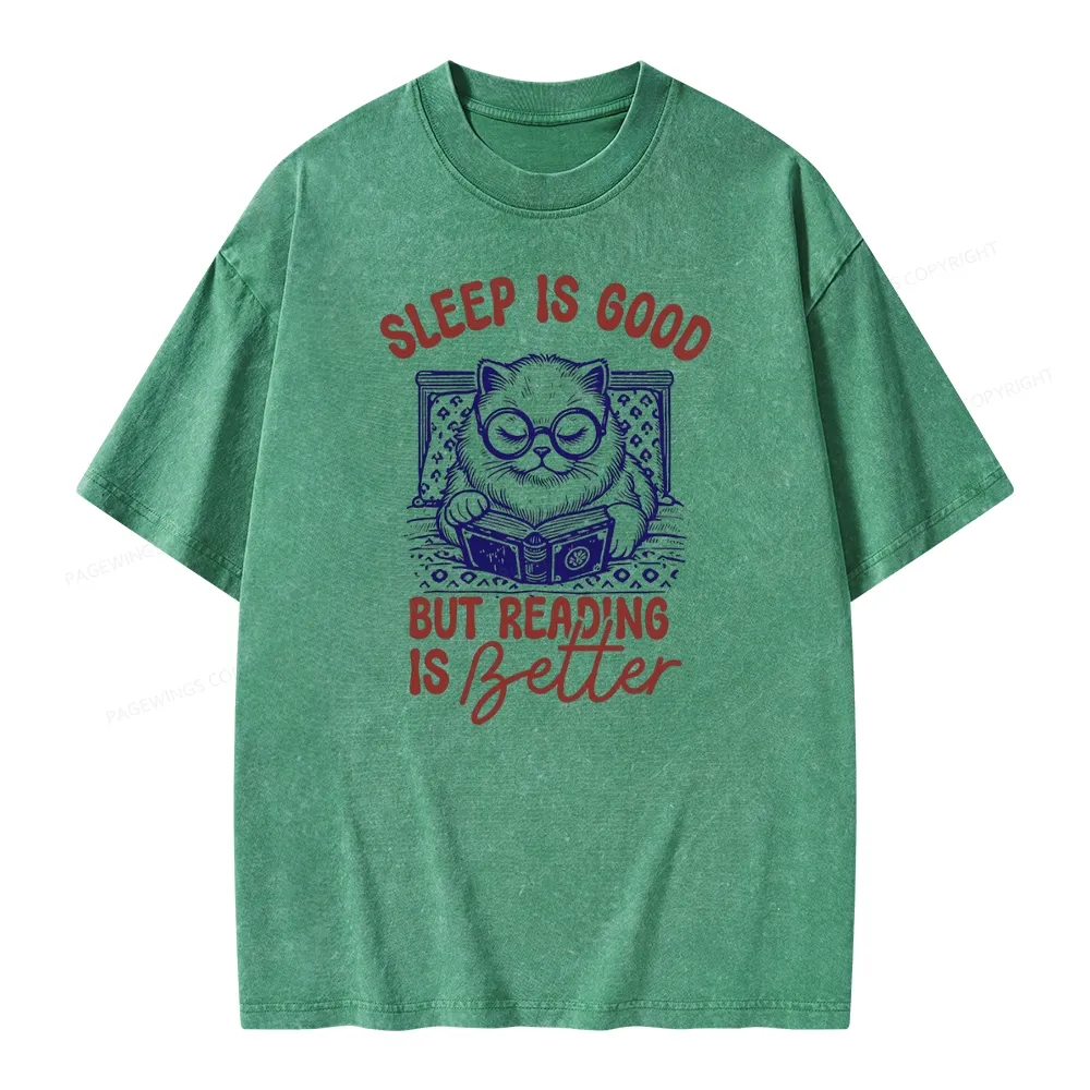 Pagewings Sleep Is Good But Reading Is Better Unisex Washed T-shirt