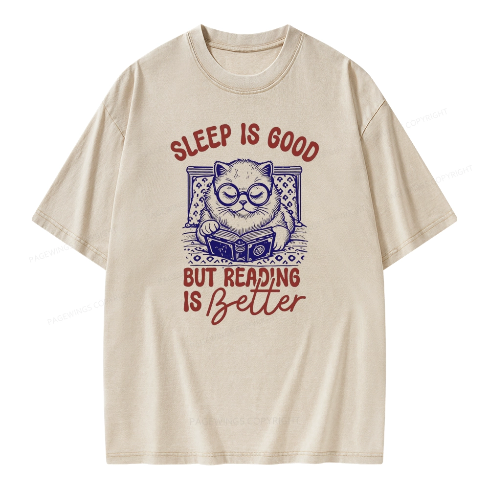 Pagewings Sleep Is Good But Reading Is Better Unisex Washed T-shirt