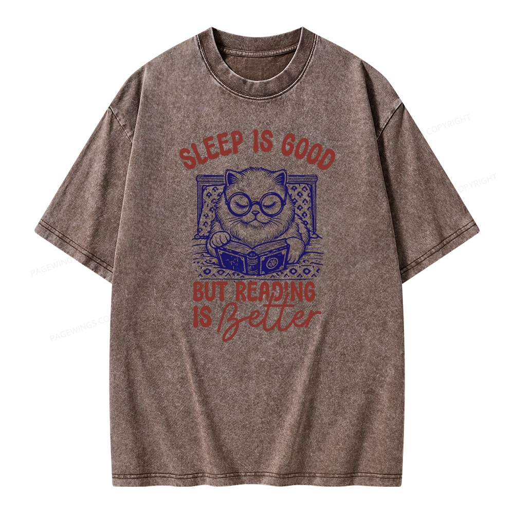 Pagewings Sleep Is Good But Reading Is Better Unisex Washed T-shirt