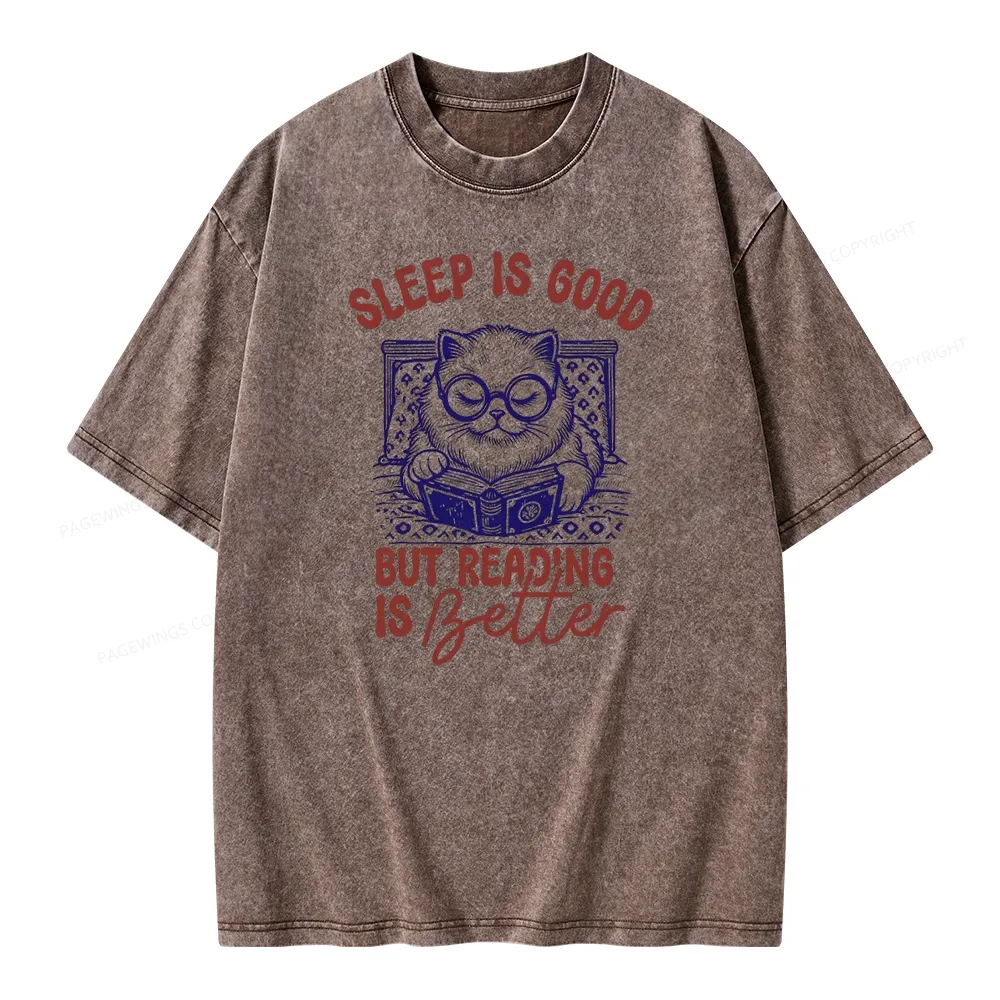 Pagewings Sleep Is Good But Reading Is Better Unisex Washed T-shirt