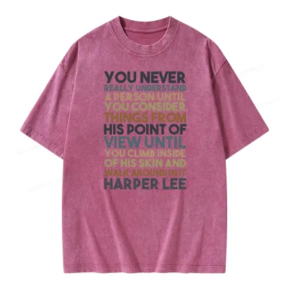 Pagewings Harper Lee You Never Really, Understand A Person Unisex Washed T-shirt
