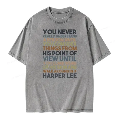 Pagewings Harper Lee You Never Really, Understand A Person Unisex Washed T-shirt