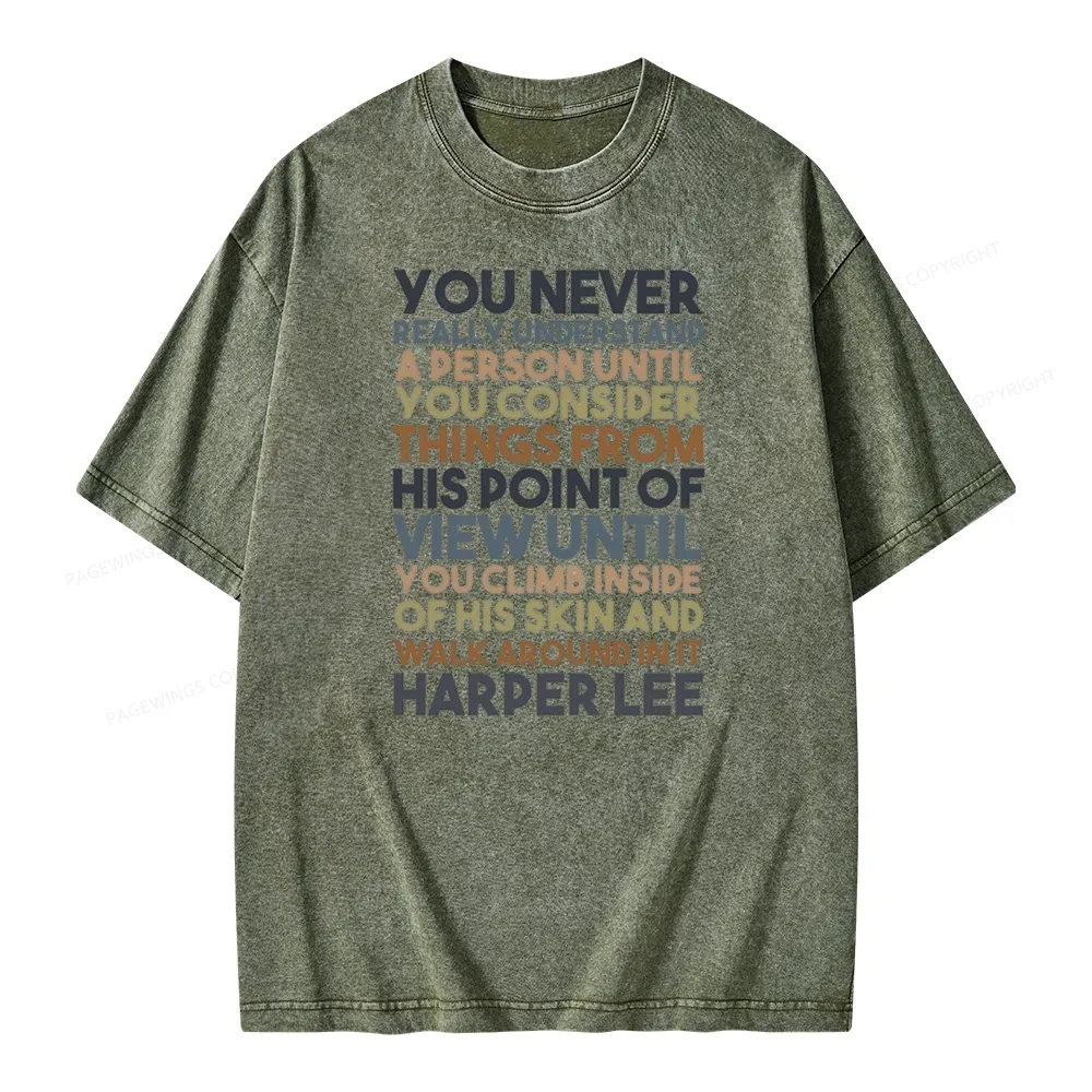 Pagewings Harper Lee You Never Really, Understand A Person Unisex Washed T-shirt