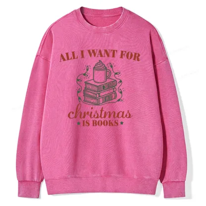 Pagewings All I Want For Christmas Is Books Unisex Washed Sweatshirt