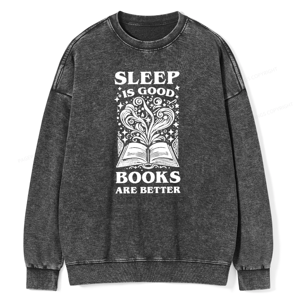 Pagewings Sleep is Good Books are Better Unisex Washed Sweatshirt