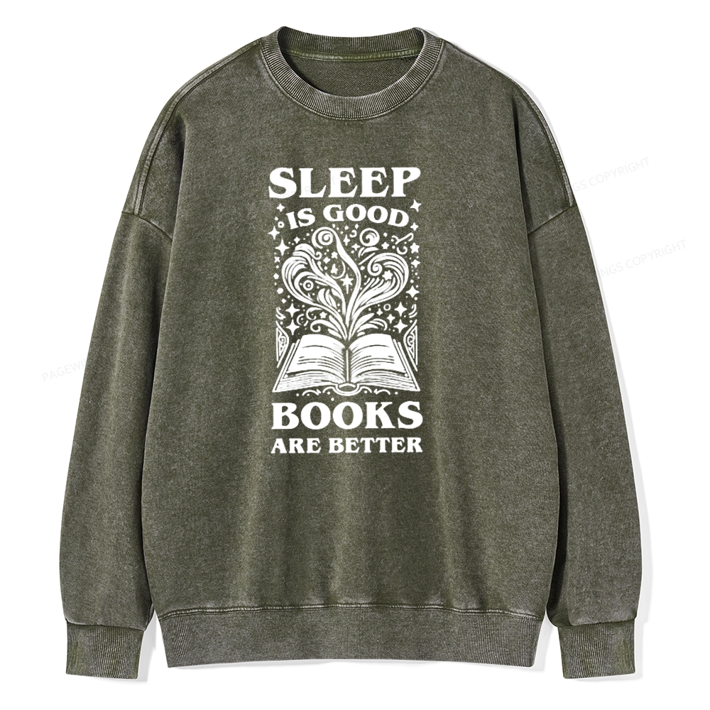 Pagewings Sleep is Good Books are Better Unisex Washed Sweatshirt