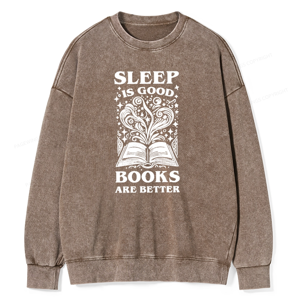 Pagewings Sleep is Good Books are Better Unisex Washed Sweatshirt