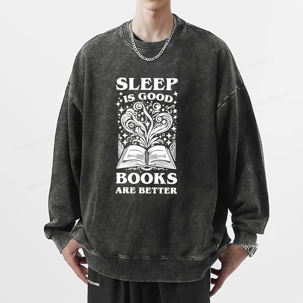 Pagewings Sleep is Good Books are Better Unisex Washed Sweatshirt