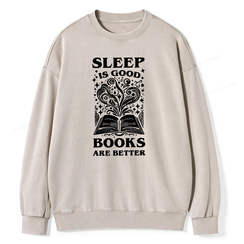 Pagewings Sleep is Good Books are Better Unisex Washed Sweatshirt