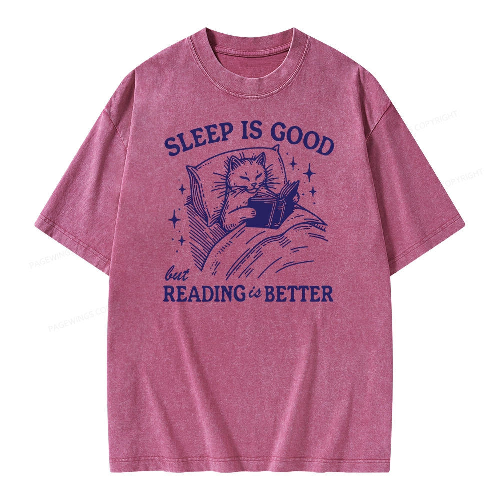 Pagewings Sleep Is Good But Reading Is Better Unisex Washed T-shirt