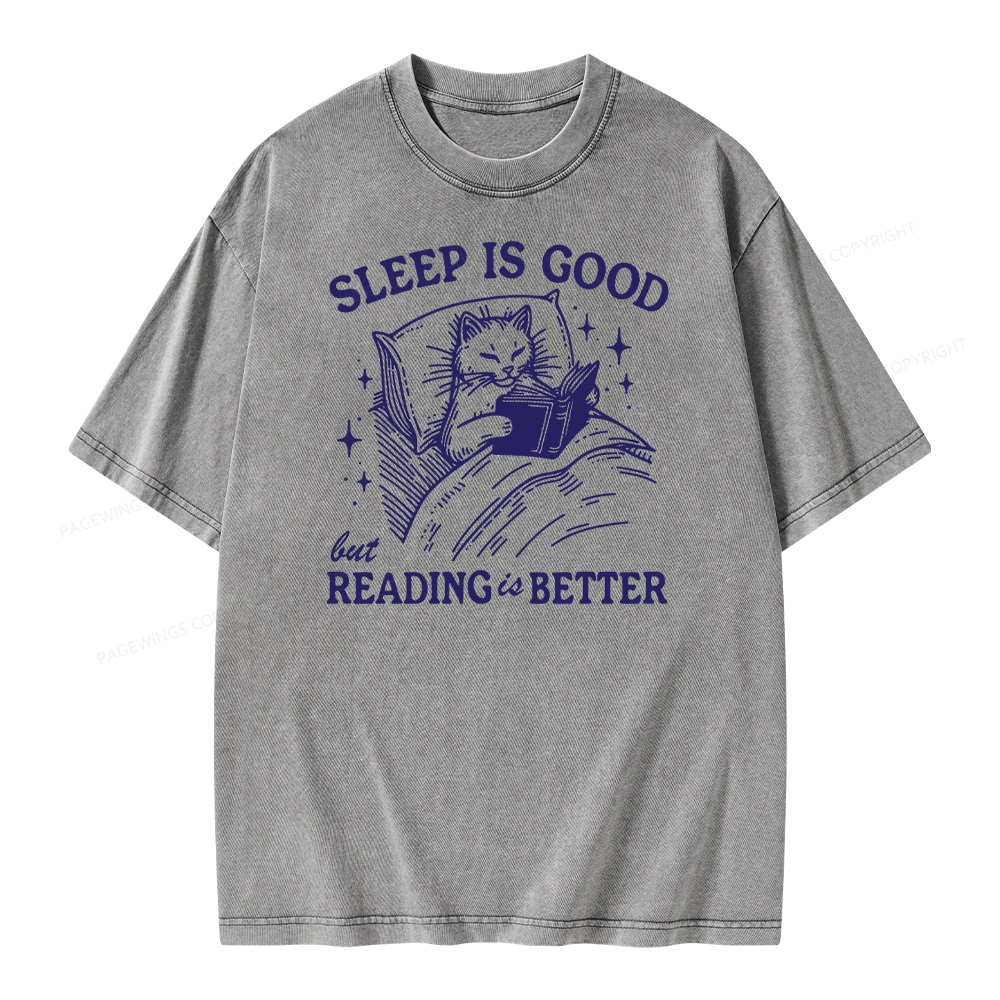 Pagewings Sleep Is Good But Reading Is Better Unisex Washed T-shirt