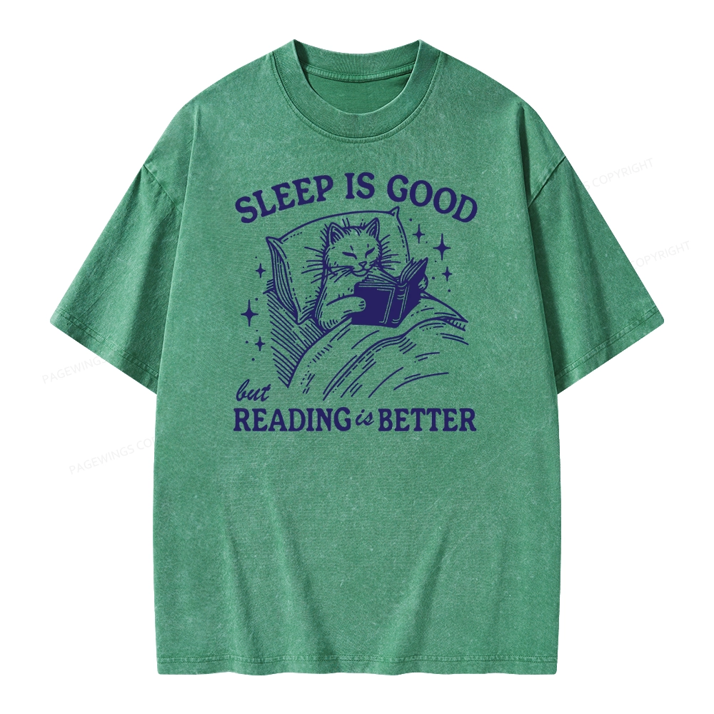 Pagewings Sleep Is Good But Reading Is Better Unisex Washed T-shirt