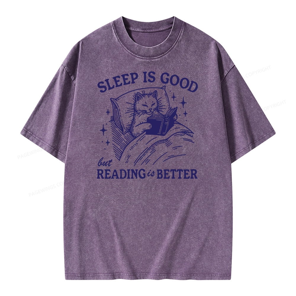 Pagewings Sleep Is Good But Reading Is Better Unisex Washed T-shirt