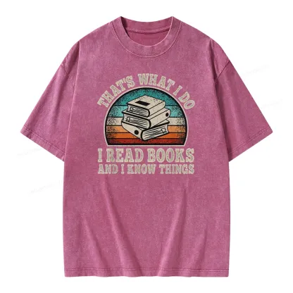 Pagewings That’s What I Do I Read Books And I Know Things Unisex Washed T-shirt