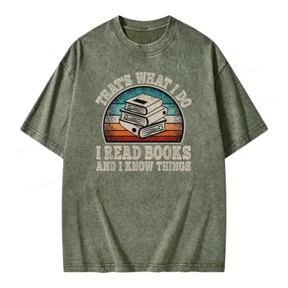 Pagewings That’s What I Do I Read Books And I Know Things Unisex Washed T-shirt