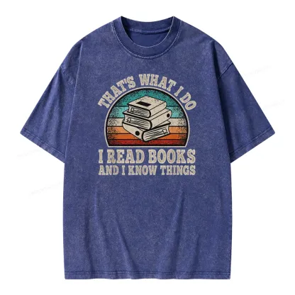 Pagewings That’s What I Do I Read Books And I Know Things Unisex Washed T-shirt