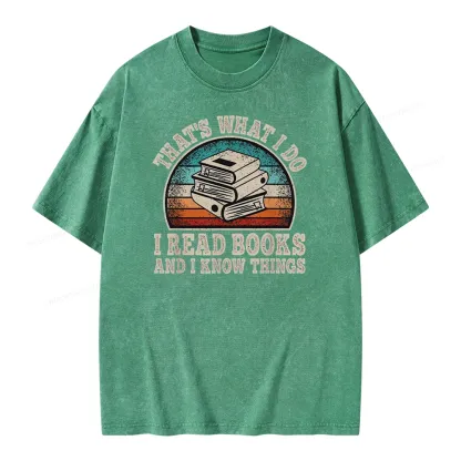 Pagewings That’s What I Do I Read Books And I Know Things Unisex Washed T-shirt