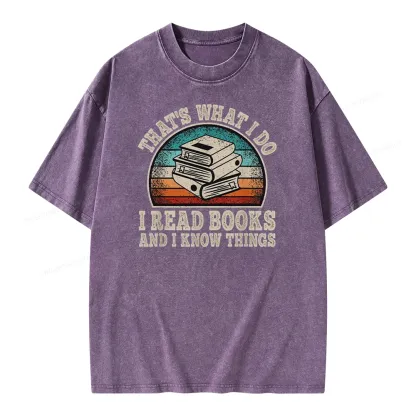Pagewings That’s What I Do I Read Books And I Know Things Unisex Washed T-shirt
