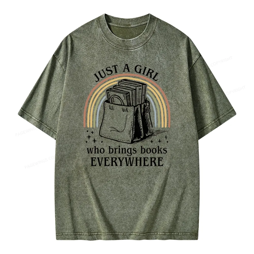 Pagewings Just A Girl Who Brings Books Everywhere Unisex Washed T-shirt