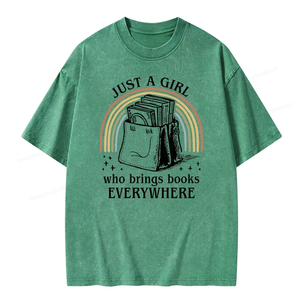 Pagewings Just A Girl Who Brings Books Everywhere Unisex Washed T-shirt