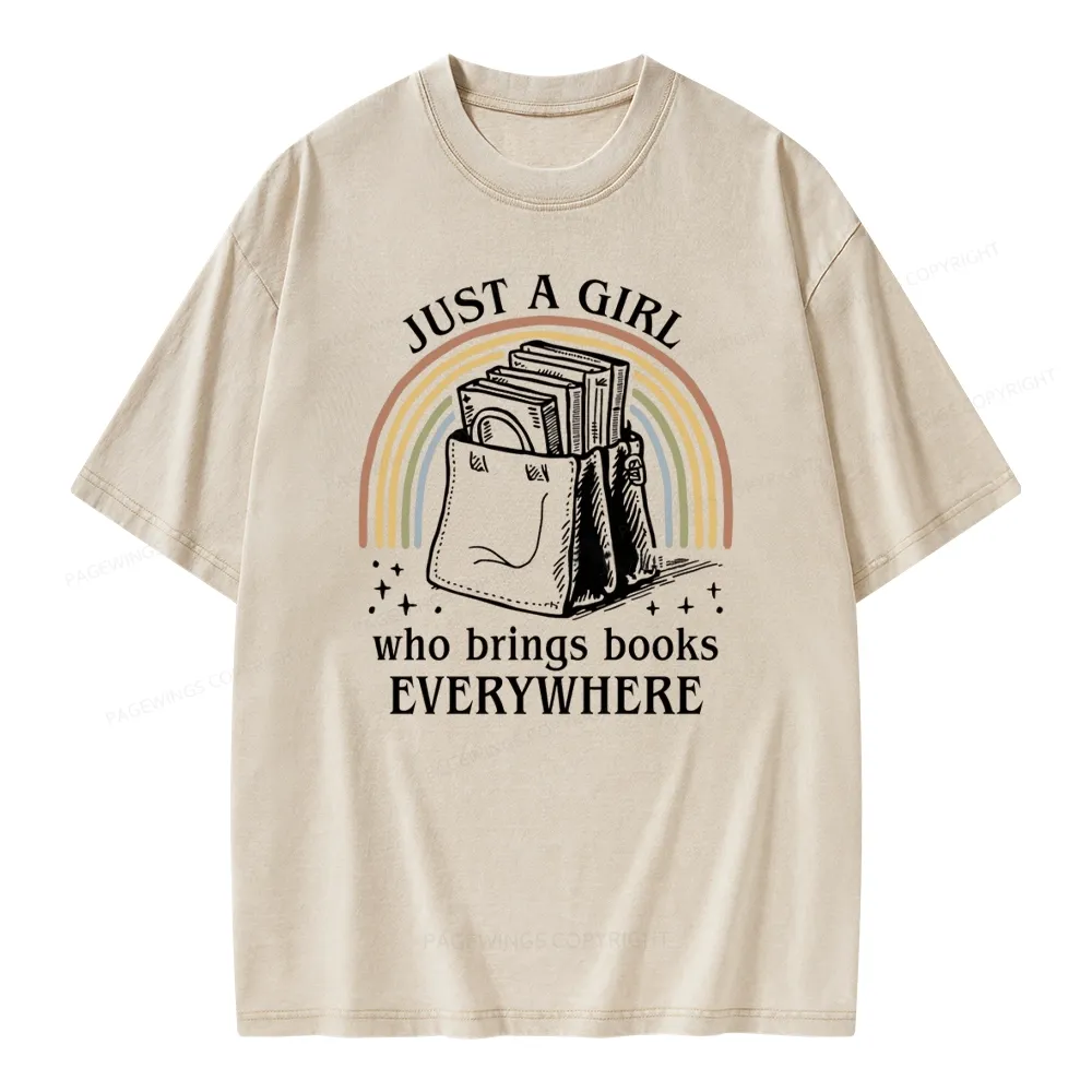 Pagewings Just A Girl Who Brings Books Everywhere Unisex Washed T-shirt