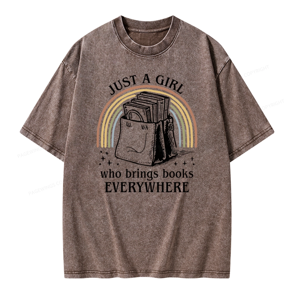 Pagewings Just A Girl Who Brings Books Everywhere Unisex Washed T-shirt