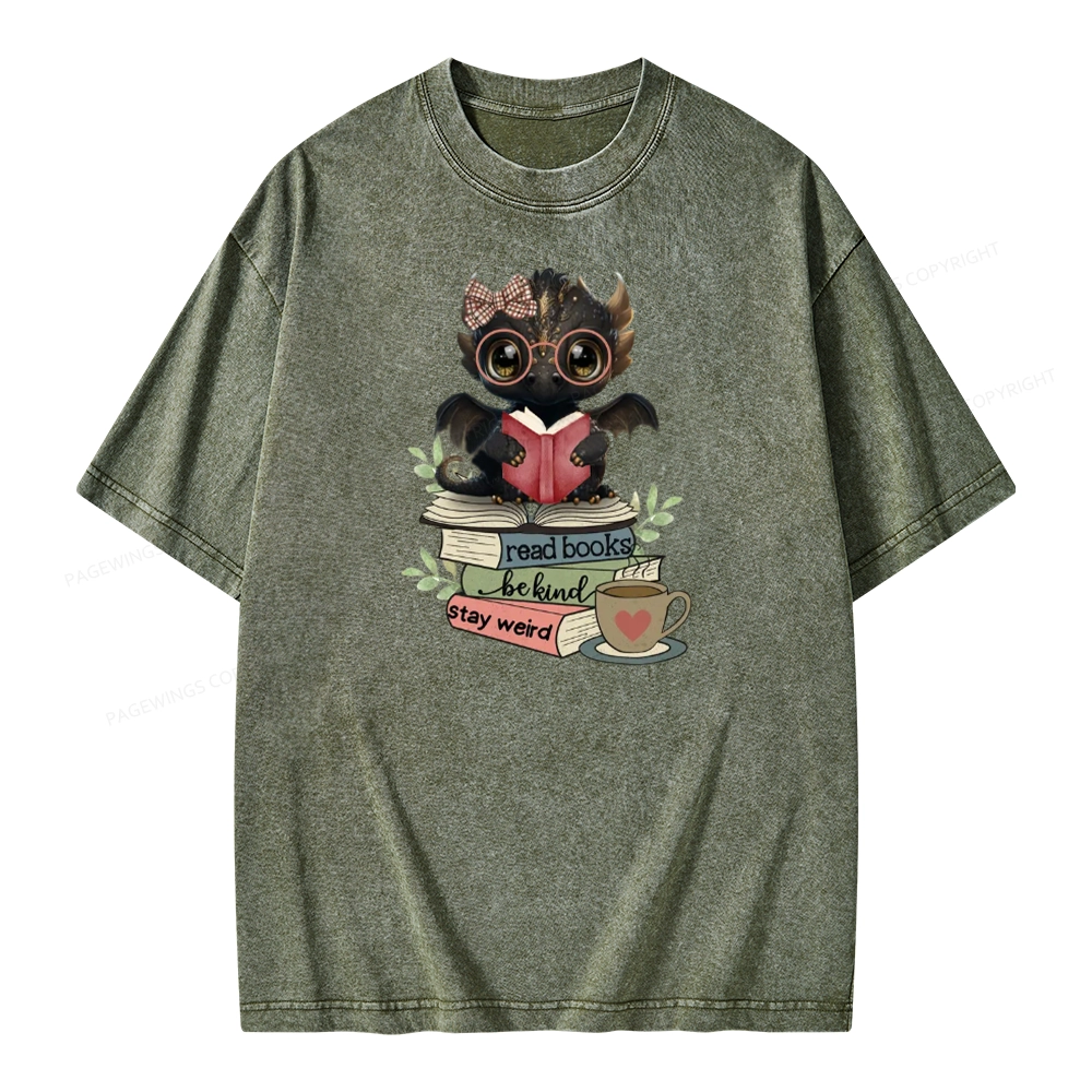 Pagewings Cute Dragon Read Books Be Kind Stay Weird Unisex Washed T-shirt
