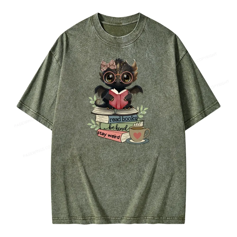 Pagewings Cute Dragon Read Books Be Kind Stay Weird Unisex Washed T-shirt