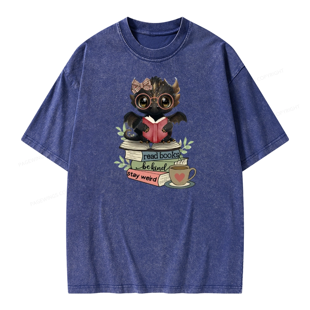 Pagewings Cute Dragon Read Books Be Kind Stay Weird Unisex Washed T-shirt