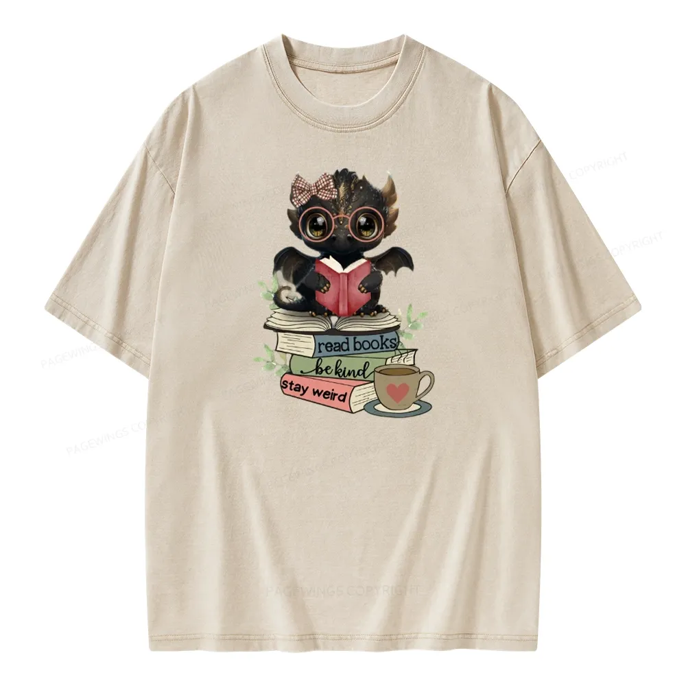 Pagewings Cute Dragon Read Books Be Kind Stay Weird Unisex Washed T-shirt