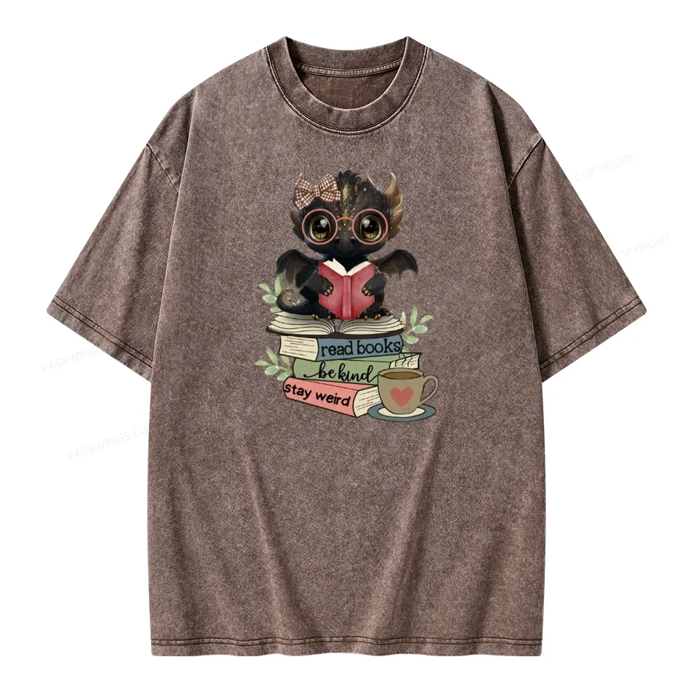 Pagewings Cute Dragon Read Books Be Kind Stay Weird Unisex Washed T-shirt