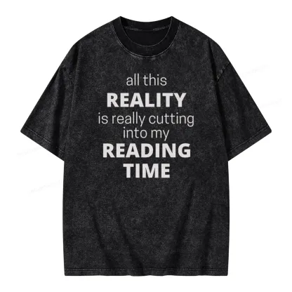 Pagewings All This Reality Is Really Cutting Into My Reading Time Unisex Washed T-shirt