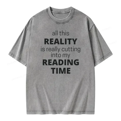 Pagewings All This Reality Is Really Cutting Into My Reading Time Unisex Washed T-shirt