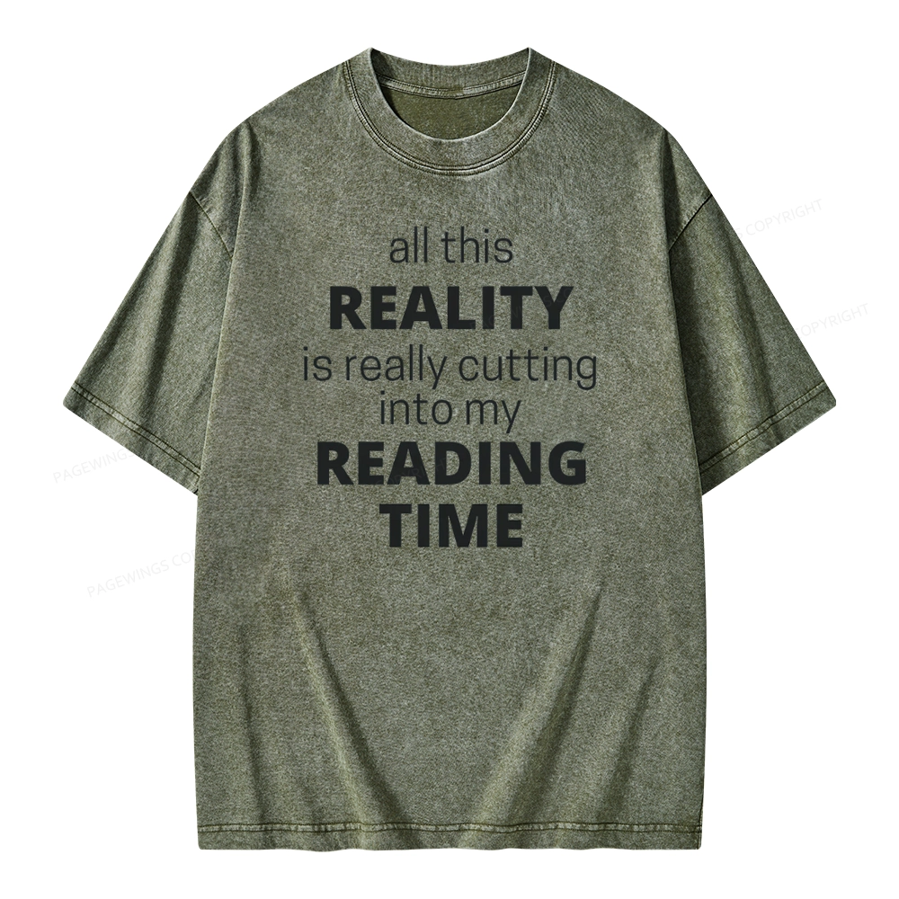 Pagewings All This Reality Is Really Cutting Into My Reading Time Unisex Washed T-shirt