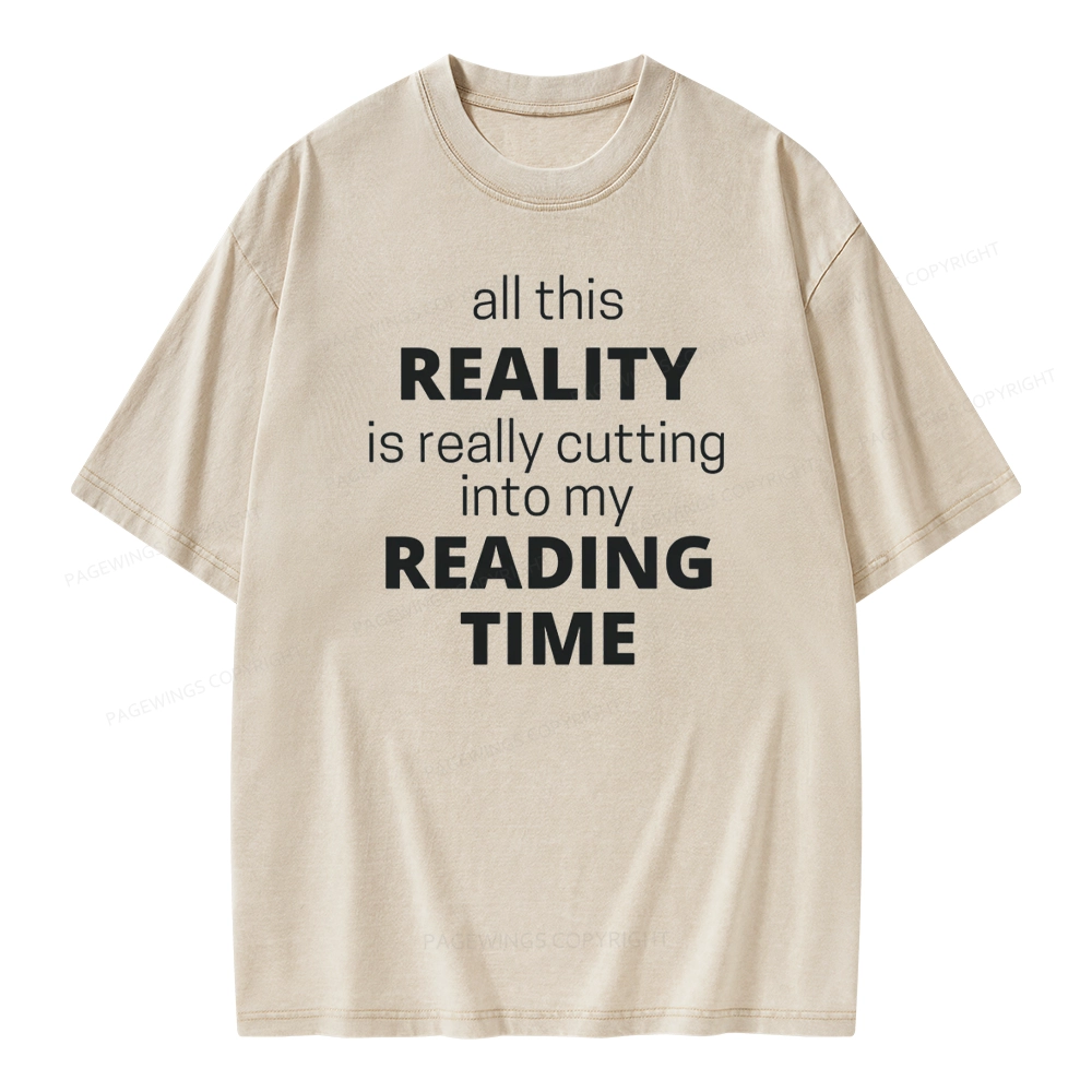 Pagewings All This Reality Is Really Cutting Into My Reading Time Unisex Washed T-shirt
