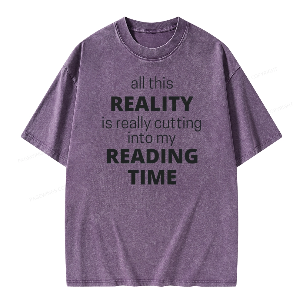 Pagewings All This Reality Is Really Cutting Into My Reading Time Unisex Washed T-shirt