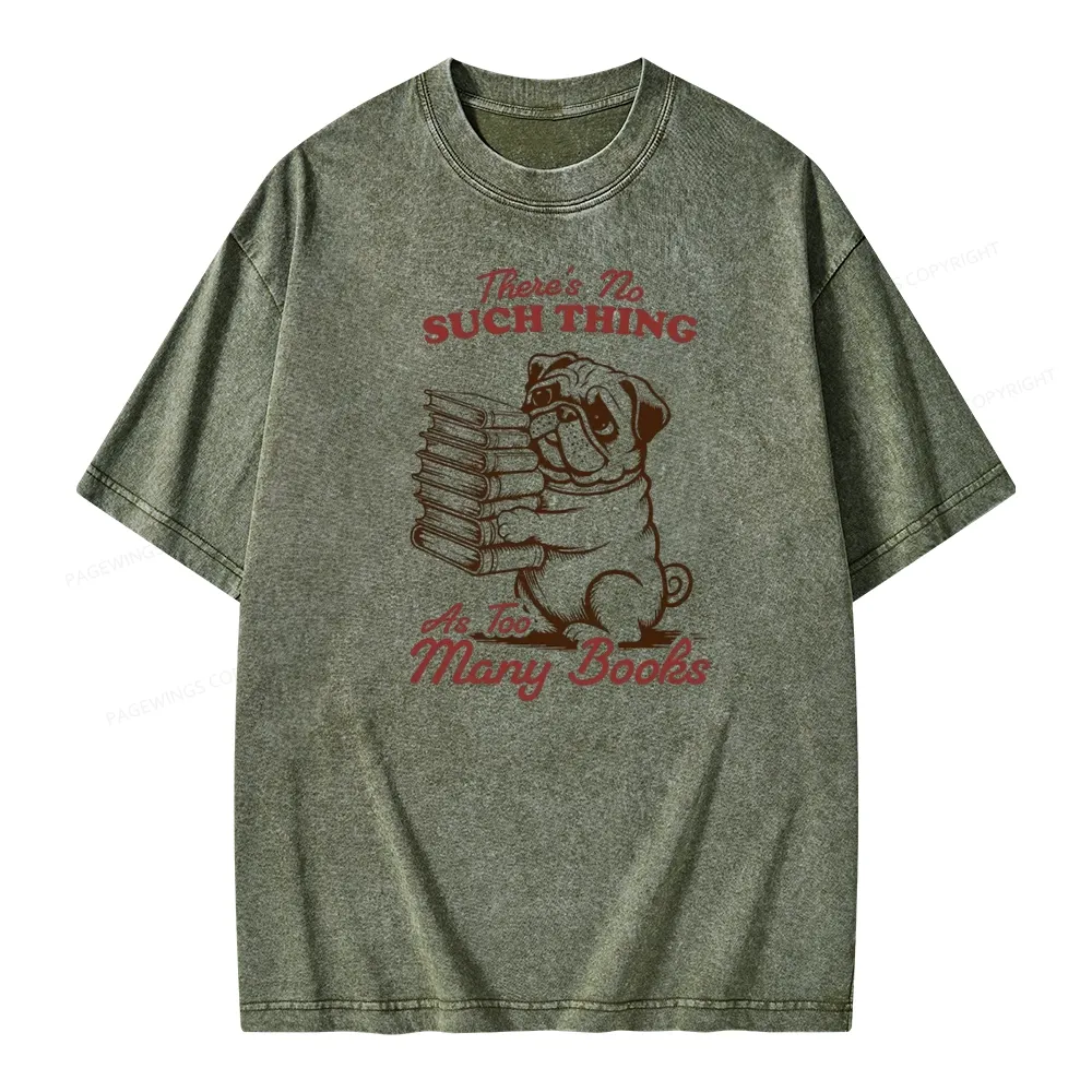 Pagewings There's No Such Thing As Too Many Books Unisex Washed T-shirt