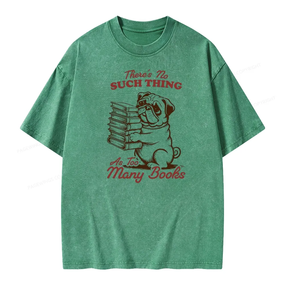 Pagewings There's No Such Thing As Too Many Books Unisex Washed T-shirt
