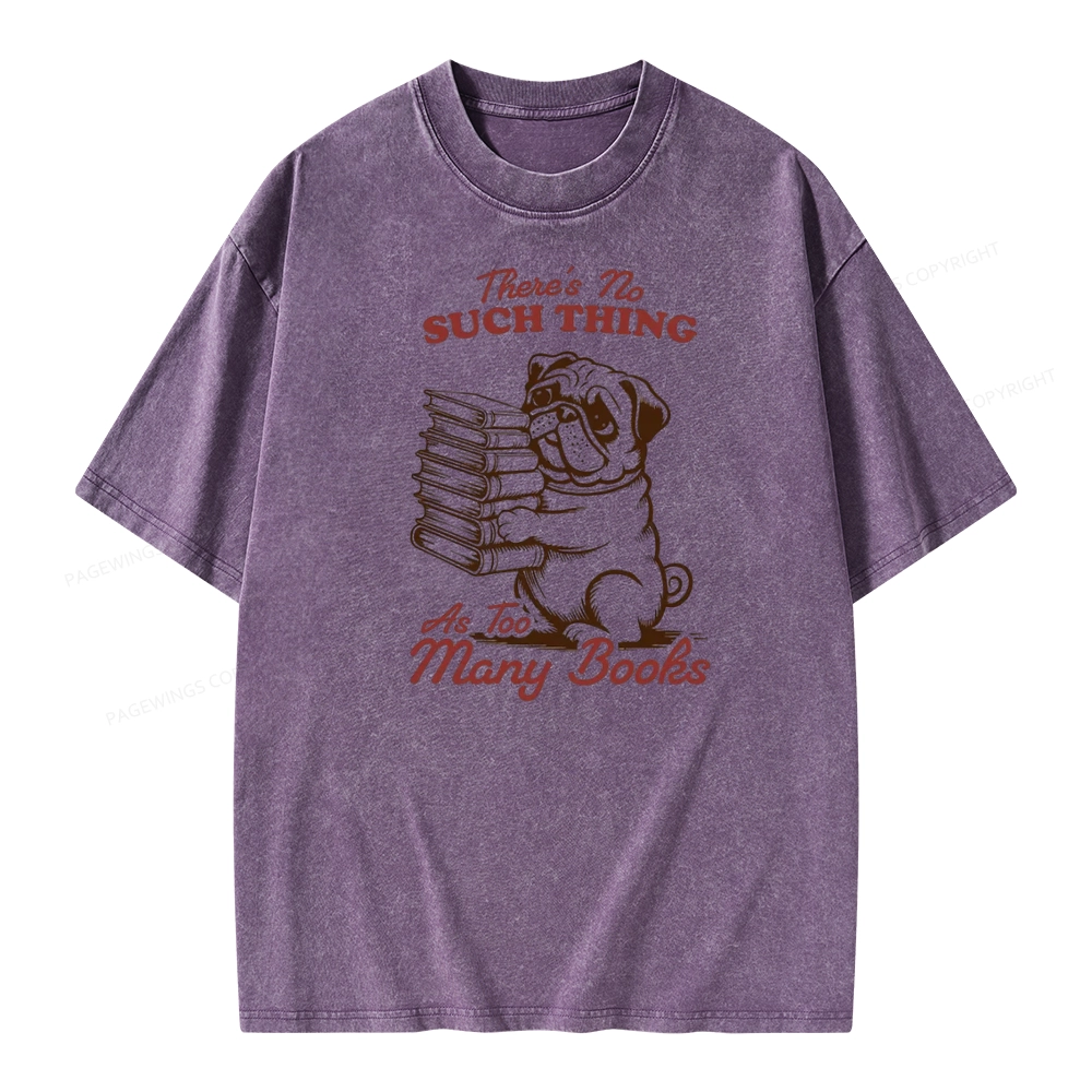 Pagewings There's No Such Thing As Too Many Books Unisex Washed T-shirt
