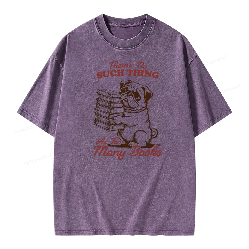 Pagewings There's No Such Thing As Too Many Books Unisex Washed T-shirt