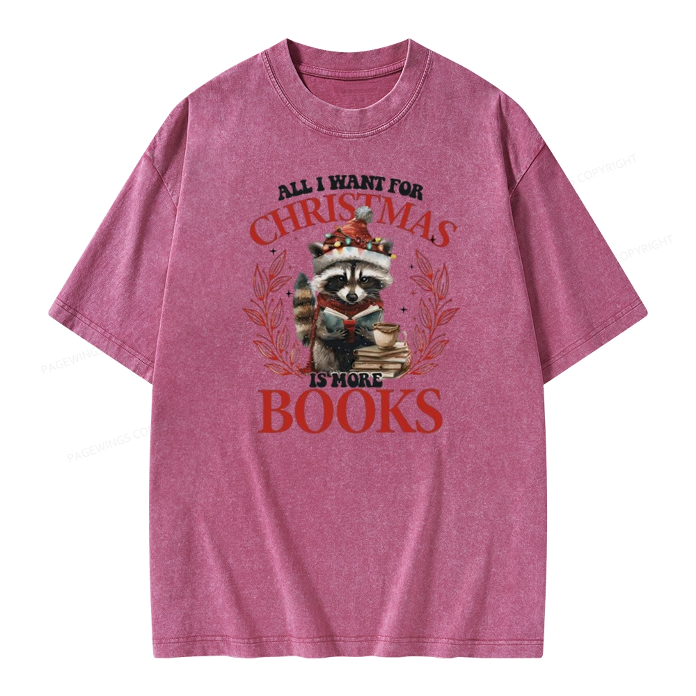 Pagewings All I Want For Christmas Is More Books Unisex Washed T-shirt