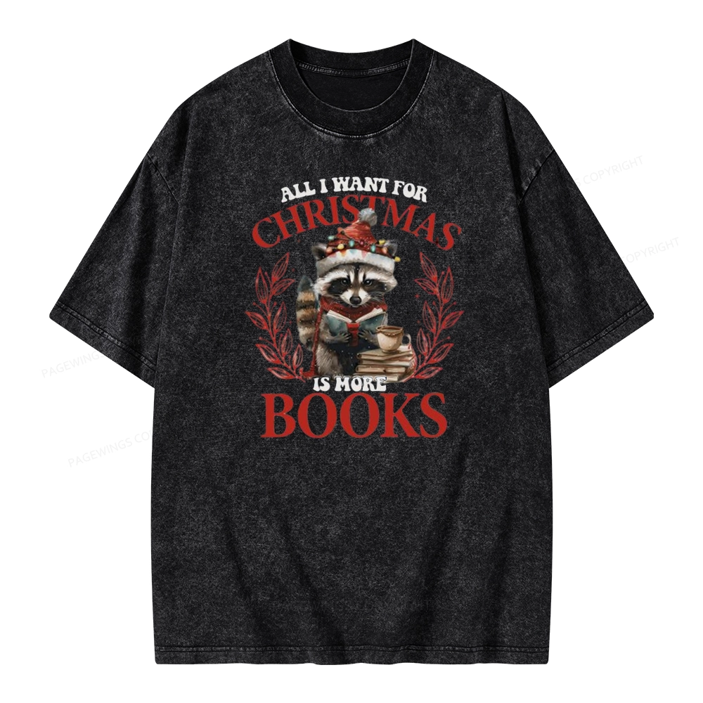 Pagewings All I Want For Christmas Is More Books Unisex Washed T-shirt